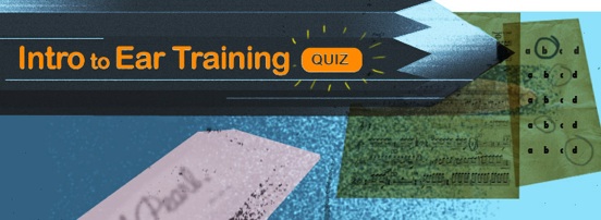 Quiz - Intro to Ear Training