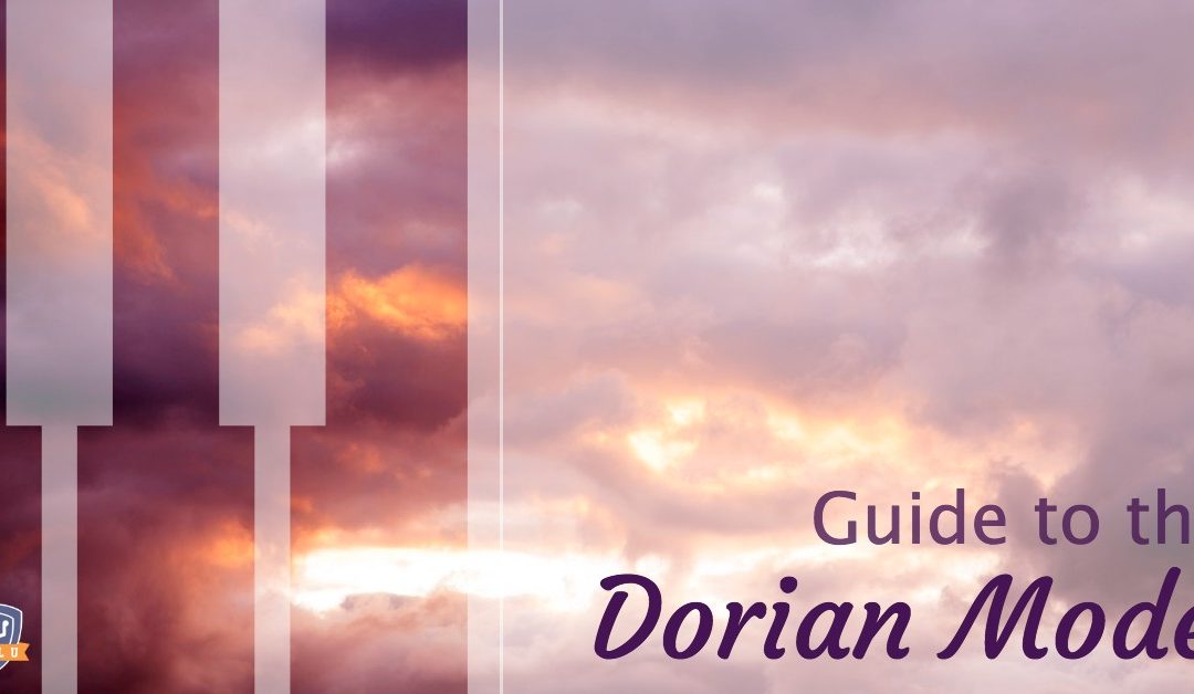 The Ultimate Guide to the Dorian Mode