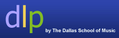 The Dallas School of Music DLP Program