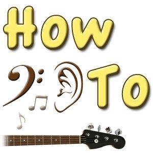 Bass Ear Training: How-To