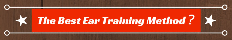 What is the best ear training method