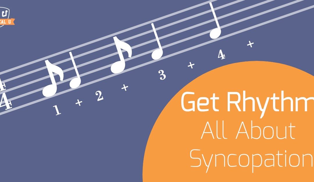 Get Rhythm: All About Syncopation