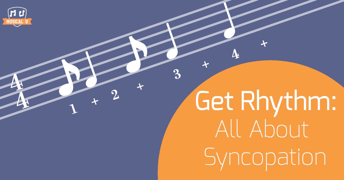 buket Fremragende sandsynligt Get Rhythm: All About Syncopation - Musical U