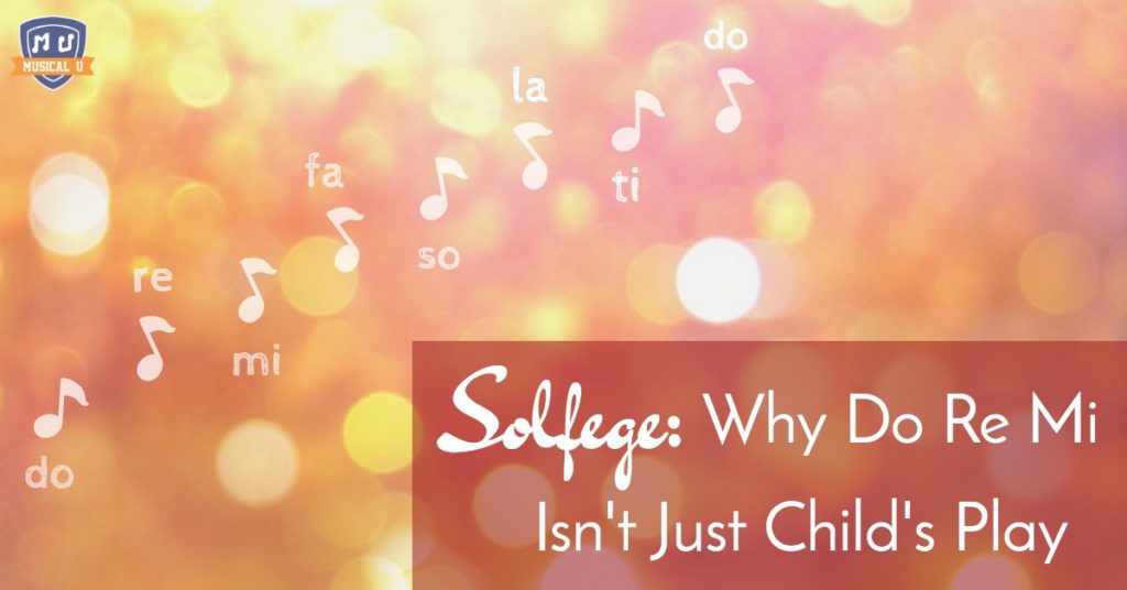 Solfege: Why Do Re Mi Isn’t Just Child’s Play