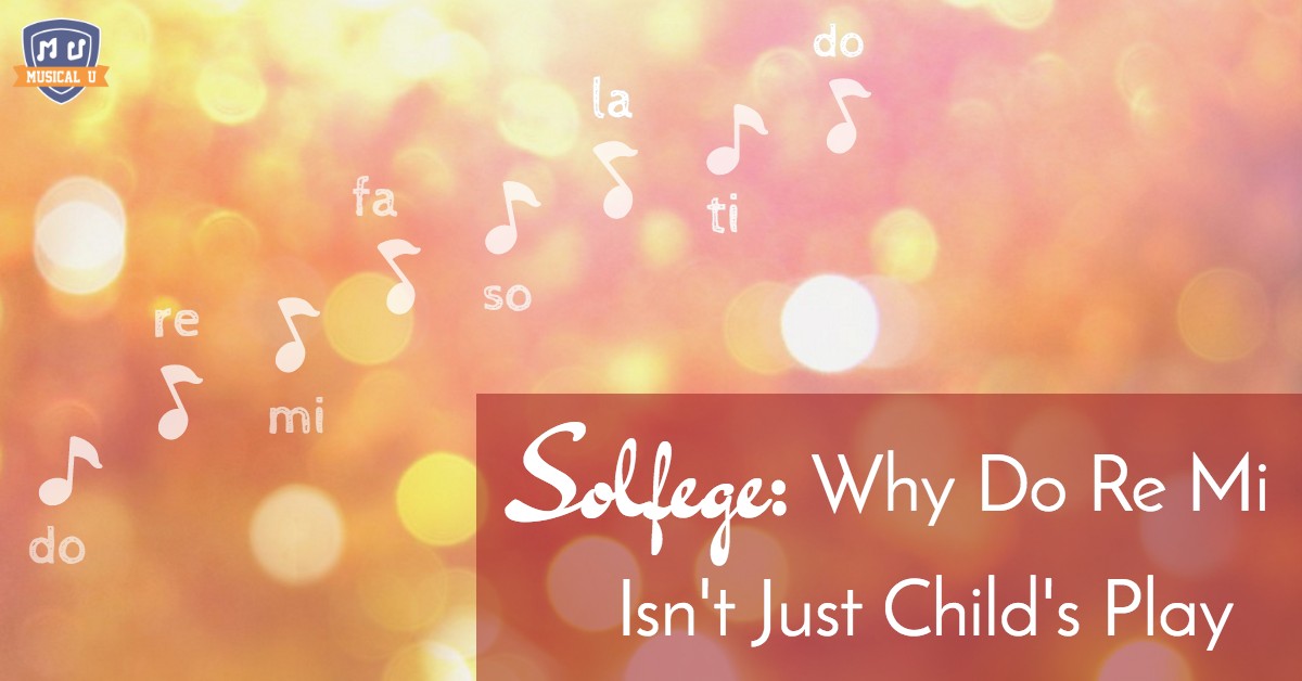 Solfege: Why Do Re Mi Isn’t Just Child’s Play