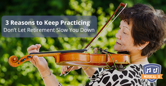 Being Retired Shouldn’t Slow You Down: 3 Reasons to Keep Practicing