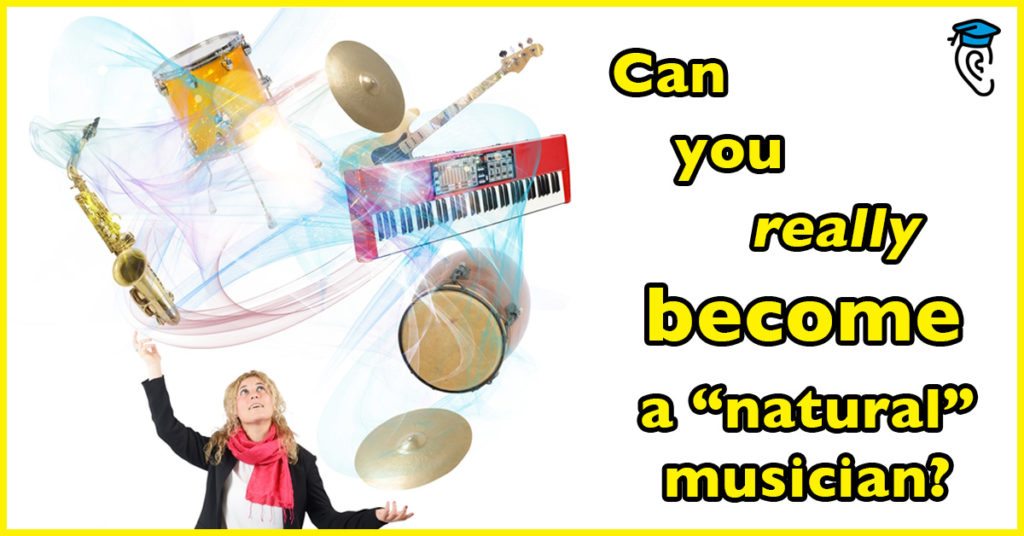 Can You Really Become a Natural Musician?