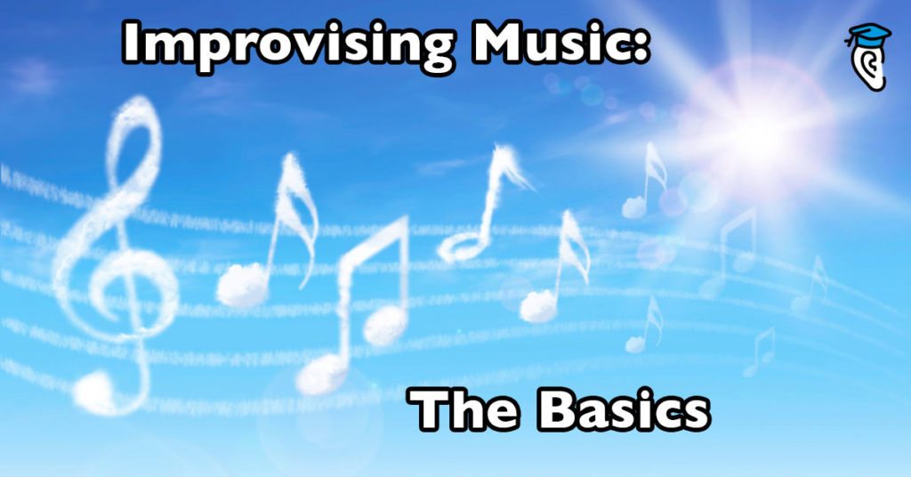 Improvising Music: The Basics