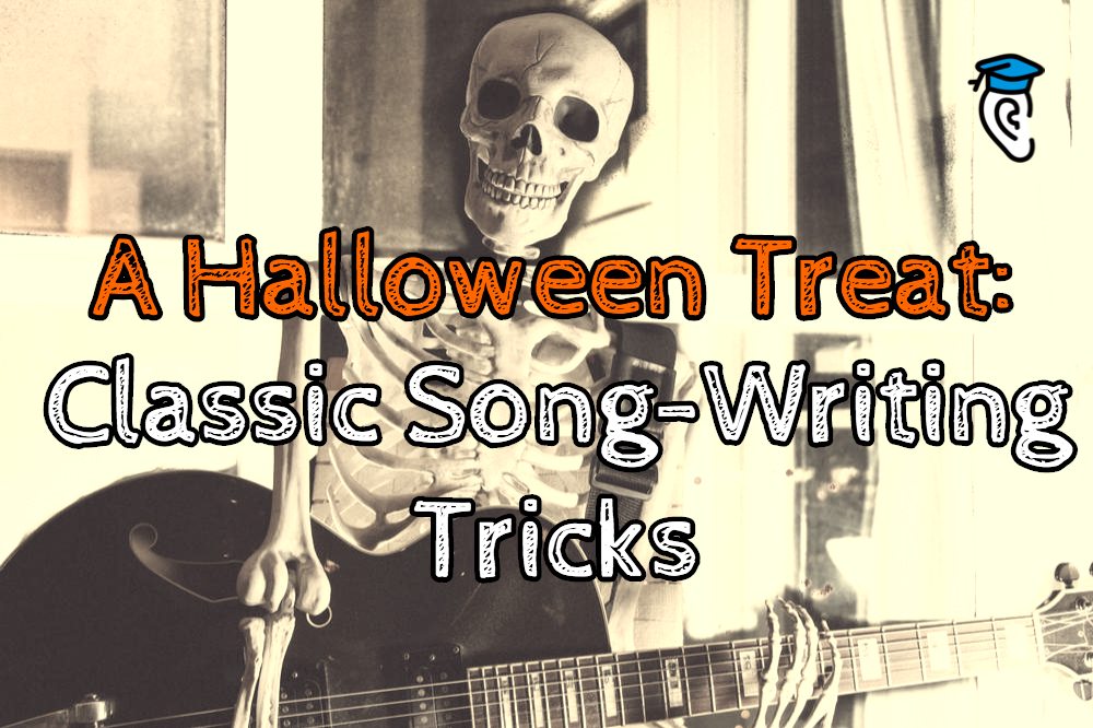 A Halloween Treat: Classic Song-Writing Tricks