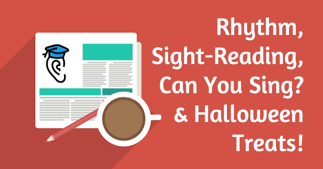 Rhythm sight reading can you sing and halloween treats