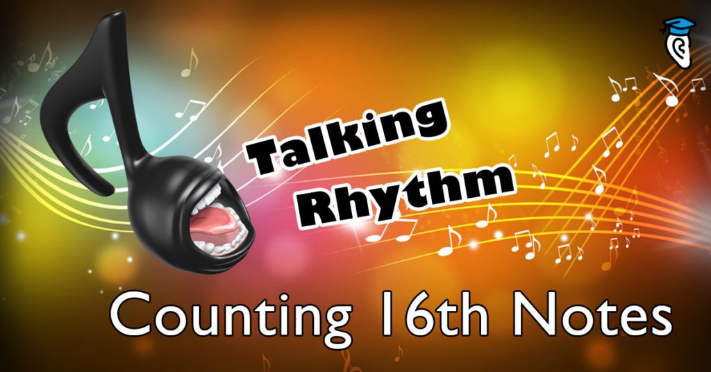 Talking Rhythm: Counting 16th Notes