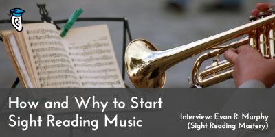 How and Why to Start Sight Reading Music