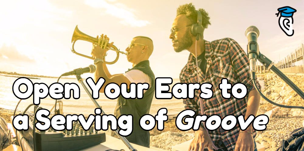 Open Your Ears to a Serving of Groove