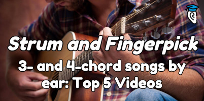 Strum and fingerpick 3 and 4 chord songs by ear
