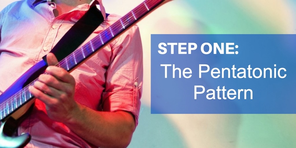 Guitar Improvisation: Step one, Pentatonic Pattern