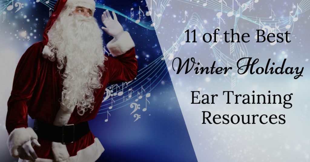 11 of the Best Winter Holiday Ear Training Resources