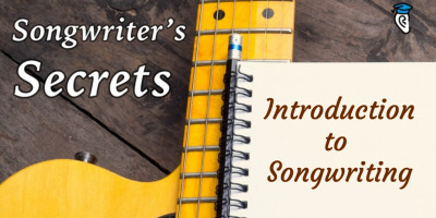 Songwriters secrets- introduction to songwriting