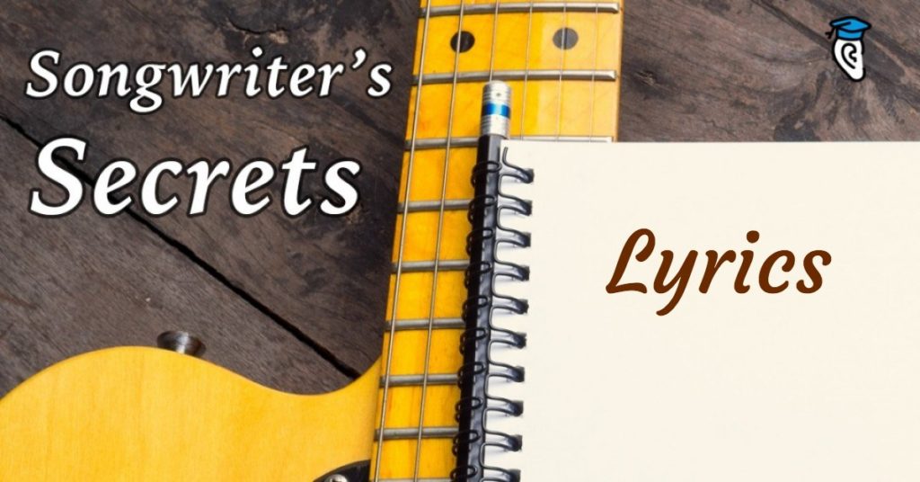 Songwriter’s Secrets: Lyrics