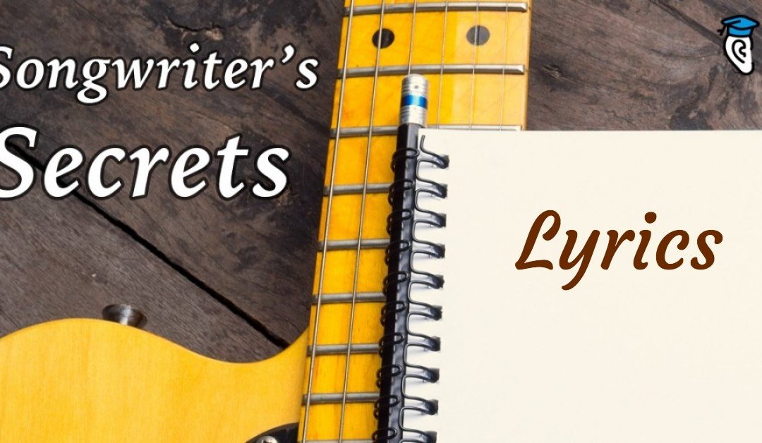 Songwriter’s Secrets: Lyrics