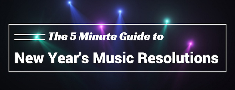 5-minute-guide-to-new-years-music-resolutions