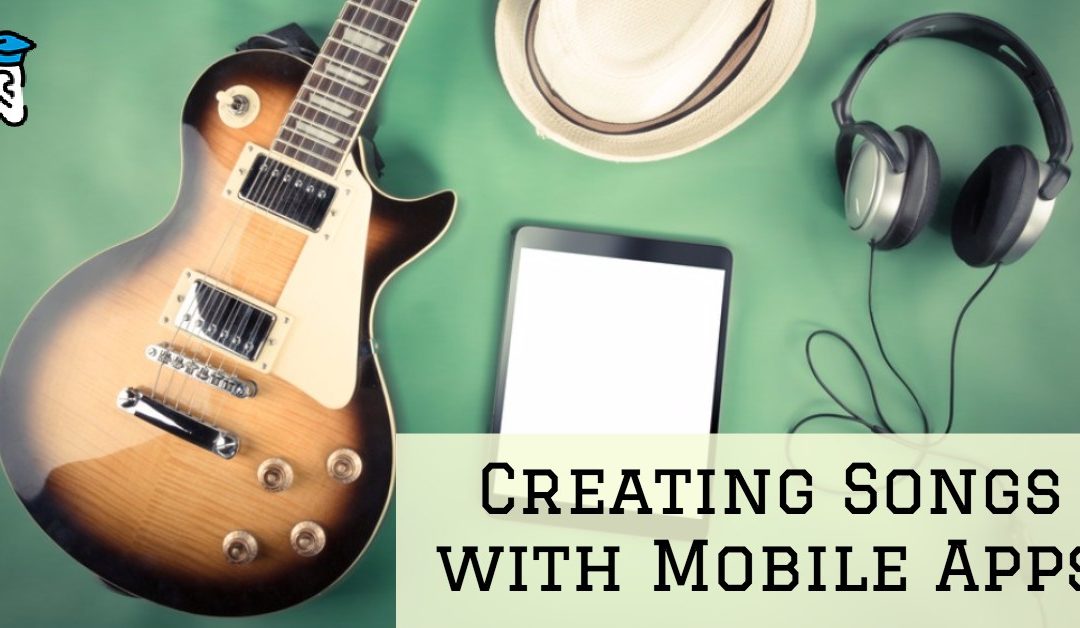 Creating Songs with Mobile Apps