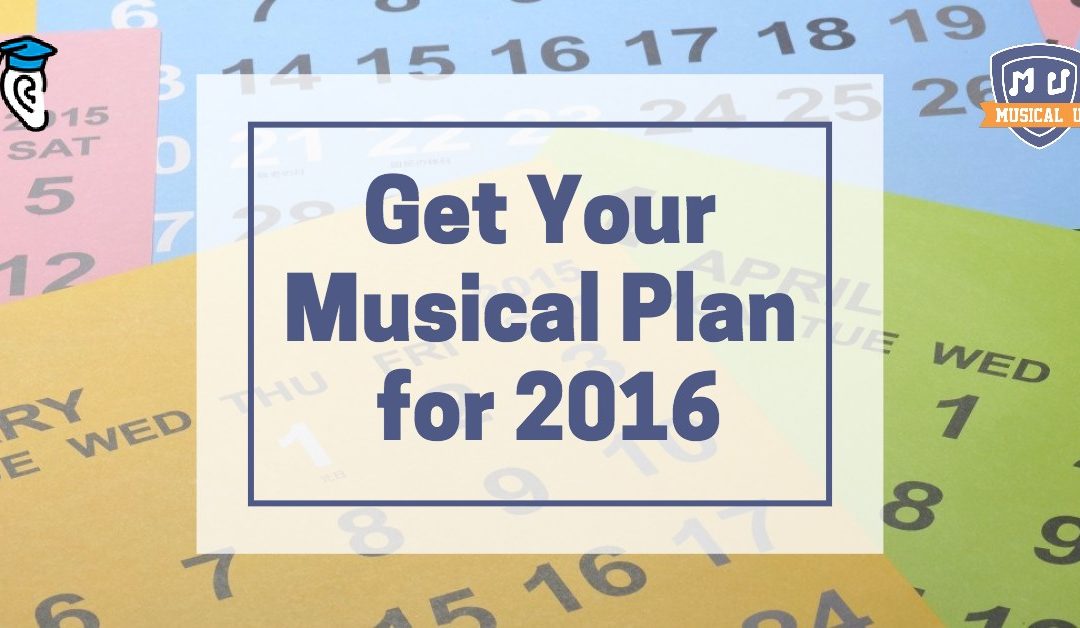 Get Your Musical Plan for 2016