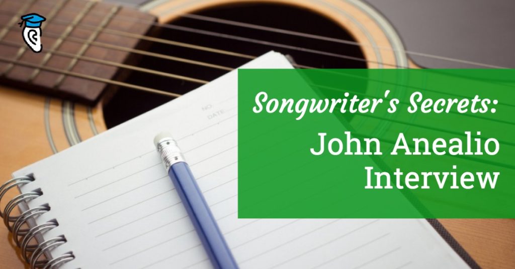 Songwriter’s Secrets: John Anealio (interview)