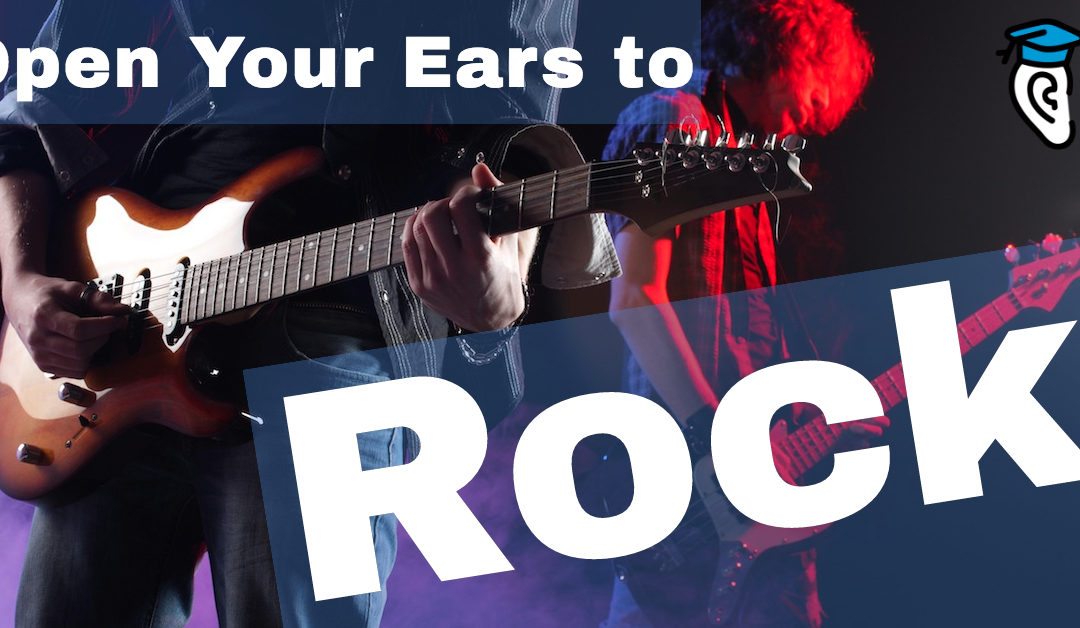 Open Your Ears to Rock Music