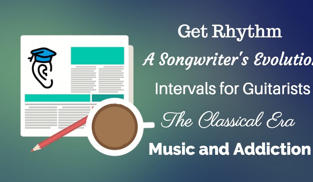 Rhythm, Songwriting, Intervals for Guitarists, and Classical Music