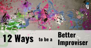 12 ways to be a better improviser