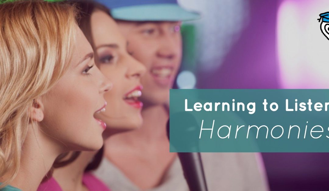 Learning to Listen: Harmonies