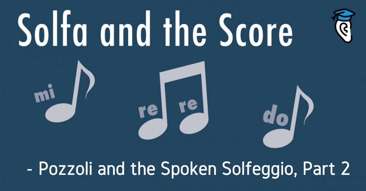 Pozzoli and the Spoken Solfeggio, Part 2
