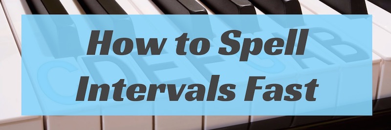 how-to-spell-intervals-fast