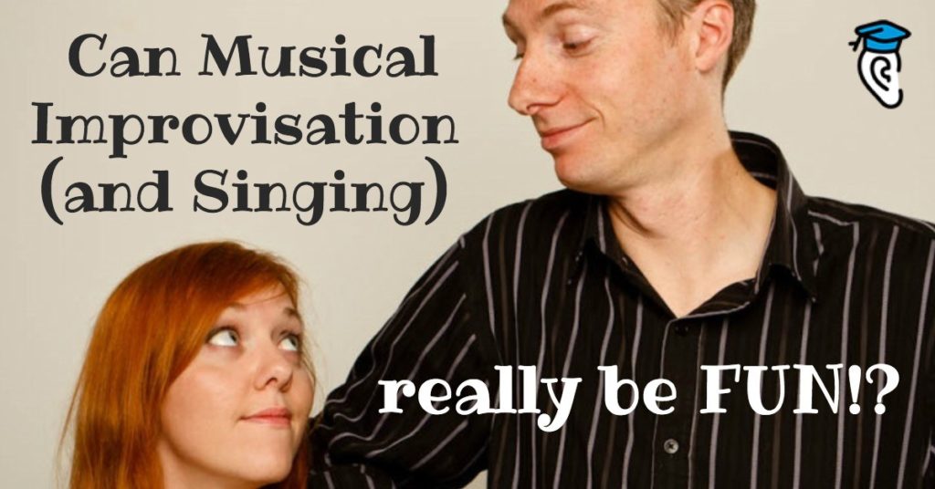 Can Musical Improvisation (and Singing) really be FUN!?