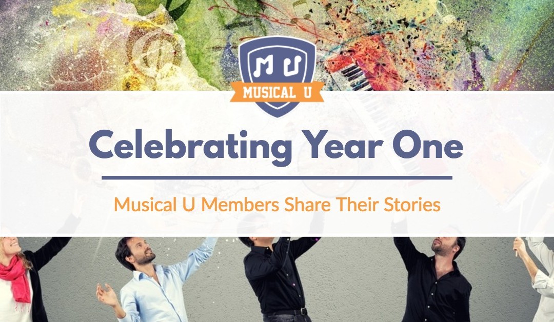 Celebrating Year One: Musical U Members Share Their Stories