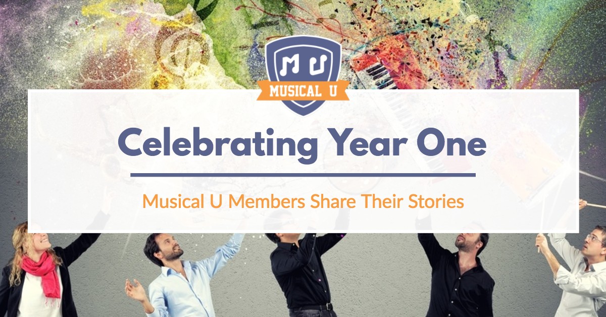 Celebrating Year One: Musical U Members Share Their Stories