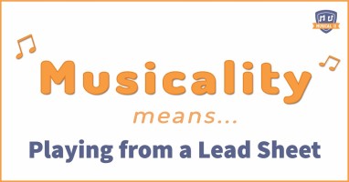 Musicality means-Playing from a lead sheet