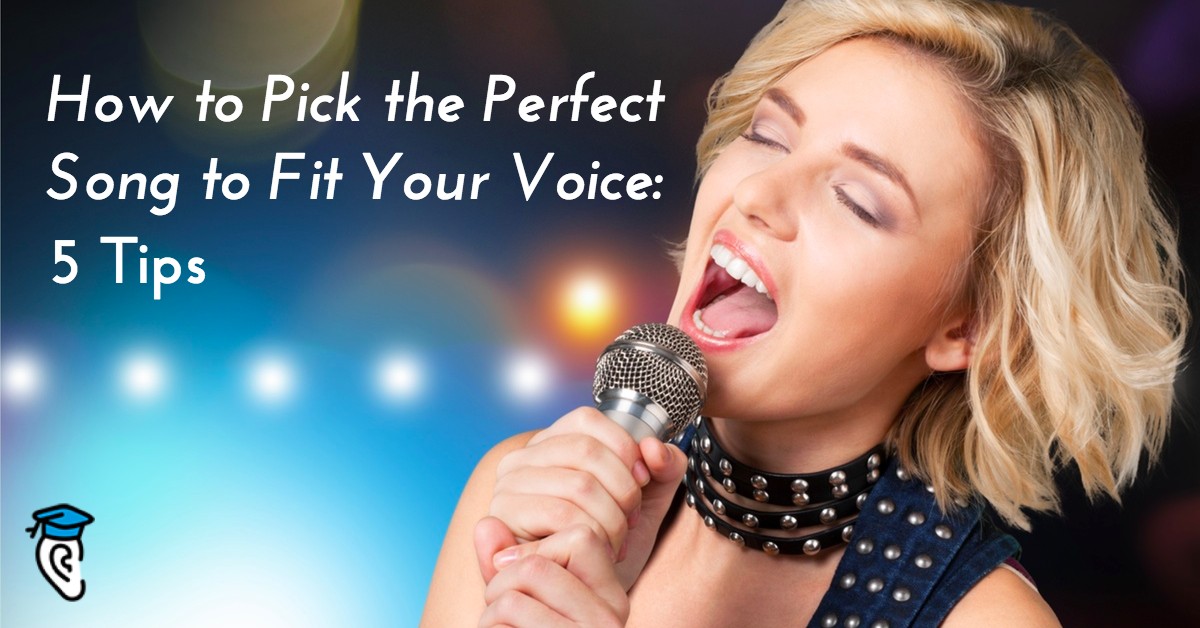 How to Pick the Perfect Song to Fit Your Voice: 5 Tips
