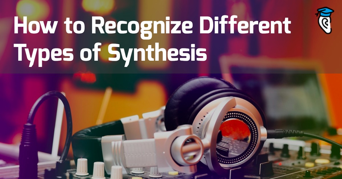 How to Recognize Different Types of Synthesis