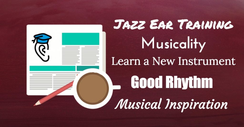 Inspiration, Jazz Ears, Multi-Instrumentalists, and Pro Rhythm Tips