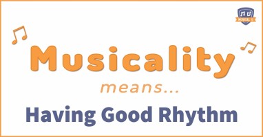 Musicality means having good rhythm