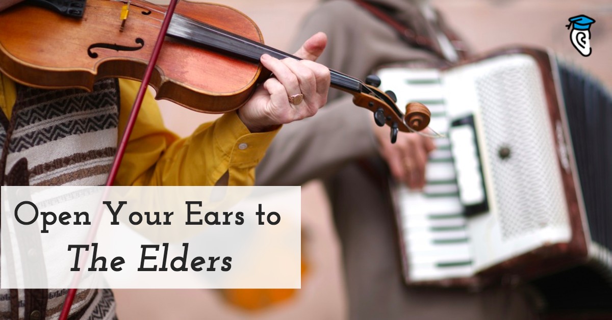 Open Your Ears to The Elders