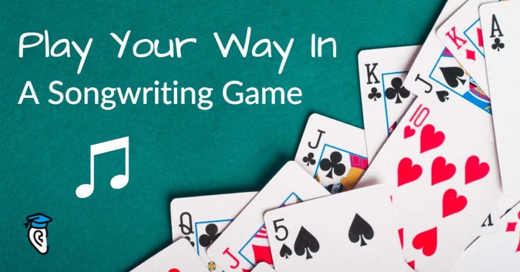 Play Your Way In: A Songwriting Game