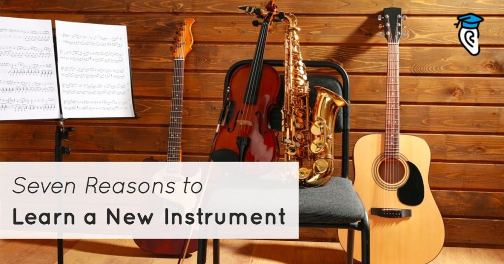 Seven Reasons to Learn a New Instrument