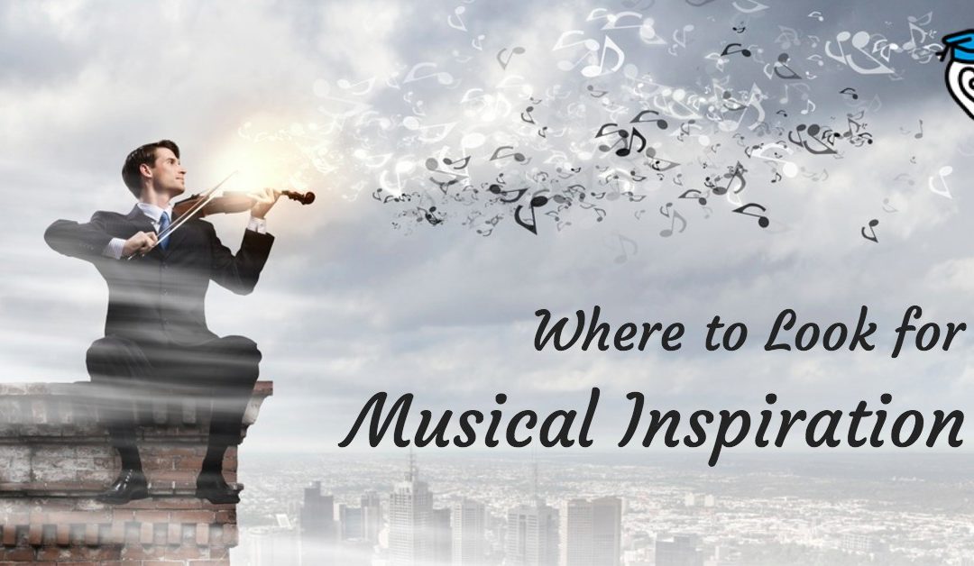 Where to Look for Musical Inspiration