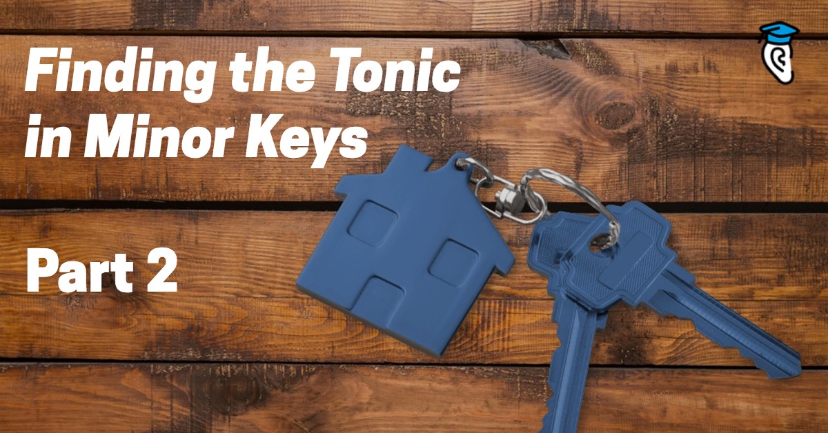 Finding the Tonic in Minor Keys, Part Two