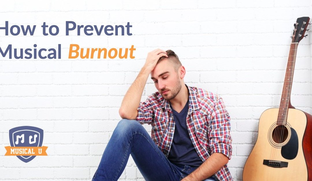 How to Prevent Musical Burnout