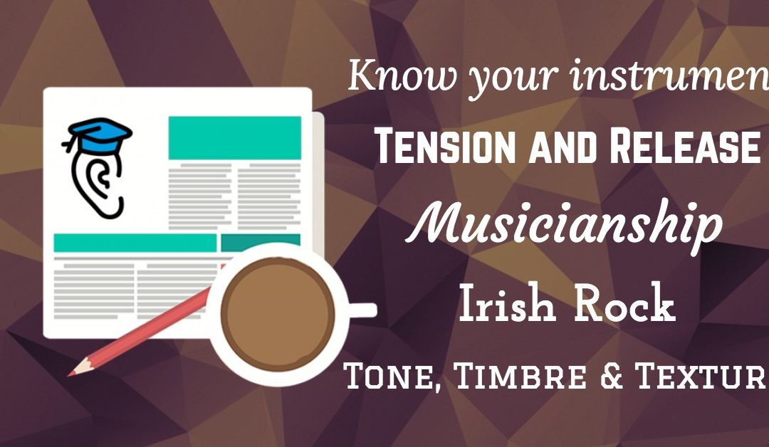 Musicianship, Instrumental Expertise, Irish Rock and the "Three T's"
