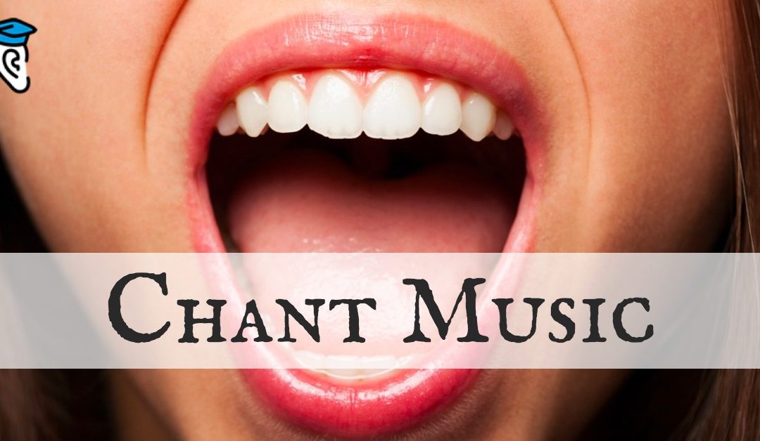 Open Your Ears to Chant Music