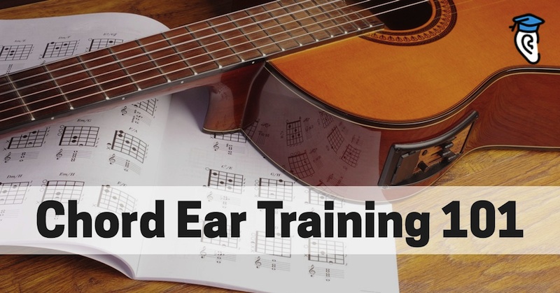 chord ear training 101